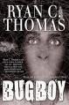 Bugboy - Ryan C. Thomas