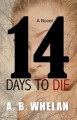 14 Days To Die - A.B. Whelan