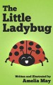 The Little Ladybug - Amelia May