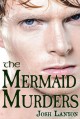 The Mermaid Murders - Josh Lanyon