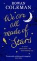 We Are All Made of Stars - Rowan Coleman