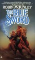 By Robin McKinley: The Blue Sword - -Ace Books-