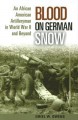 Blood on German Snow: An African American Artilleryman in World War II and Beyond - Emiel W. Owens