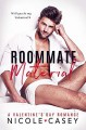 Roommate Material: A Valentine’s Day Romance - Nicole Casey 