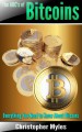 The ABC's of Bitcoins: Everything You Need To Know About Bitcoins (Bitcoin Investments) - Christopher Myles