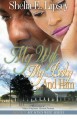 My Wife My Baby...and Him - Shelia E Lipsey