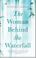 The Woman Behind the Waterfall - Leonora Meriel