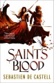 Saint's Blood - Sebastien de Castell