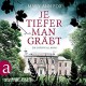 Je tiefer man gräbt - Mary Ann Fox