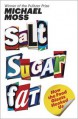 Salt Sugar Fat: How the Food Giants Hooked Us