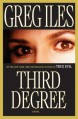 Third Degree - Greg Iles