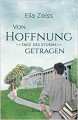 Von Hoffnung getragen: Tage des Sturms (Band 2) - Ella Zeiss, Elvira Zeißler