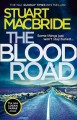 The Blood Road - Stuart MacBride