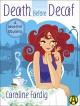 Death Before Decaf: A Java Mystery - Caroline Fardig