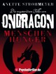 Ondragon: Menschenhunger - Anette Strohmeyer