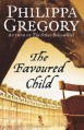 The Favoured Child (Wideacre, #2) - Philippa Gregory