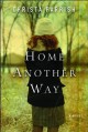 Home Another Way - Christa Parrish