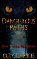 Dangerous Paths: Book 1 of Far From Home - D.J. Clarke