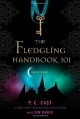 The Fledgling Handbook 101 - P.C. Cast, Kim Doner