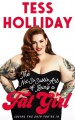 The Not So Subtle Art of Being A Fat Girl: Loving the Skin You're In - Tess Holliday