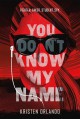 You Don't Know My Name - Kristen Orlando