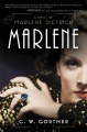 Marlene: A Novel - C.W. Gortner