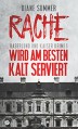 Rache wird am besten kalt serviert (Haberlund und Kaiser Krimi 1) - Diane Summer