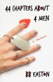 44 Chapters About 4 Men: A Memoir - BB Easton