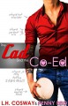 The Cad and the Co-Ed - L.H. Cosway, Penny Reid