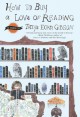 How to Buy a Love of Reading - Tanya Egan Gibson