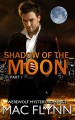 Shadow of the Moon Part 1 - Mac Flynn