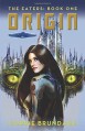 The Eaters: Book One: Origin - Corrie Brundage