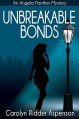 Unbreakable Bonds (Angela Panther series Book 2) - Carolyn Ridder Aspenson