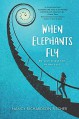 When Elephants Fly - Nancy Richardson Fischer