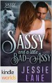 Sassy Ever After: Sassy and a little Bad-Assy (Kindle Worlds Novella) - Jessie Lane