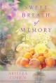 Sweet Breath of Memory - Ariella Cohen