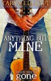 Anything But Mine (When You're Gone Book 1) - Taryn Elliott