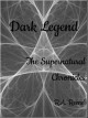 Dark Legend (The Supernatural Chronicles, #1) - R.A. Reene'