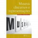 Museus, Discursos e Representações - Alice Semedo, J. Teixeira Lopes