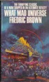 What Mad Universe - Fredric Brown