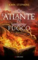 L'Atlante di fuoco - John Stephens, Giovanni Garbellini