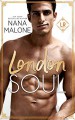London Soul (London Royal #2) - Nana Malone