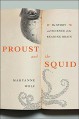 Proust and the Squid: The Story and Science of the Reading Brain - Maryanne Wolf