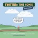 Twitter: The Comic : Comics Based on the Greatest Tweets of Our Generation - Mike Rosenthal