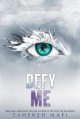 Defy Me - Tahereh Mafi