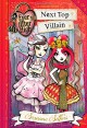 Ever After High: Next Top Villain (A School Story) - Suzanne Selfors