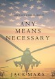 Any Means Necessary (a Luke Stone Thriller-Book #1) - Jack Mars