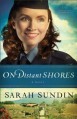 On Distant Shores - Sarah Sundin