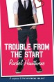 Trouble from the Start - Rachel Hawthorne