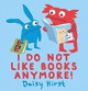 I Do Not Like Books Anymore! - Daisy Hirst